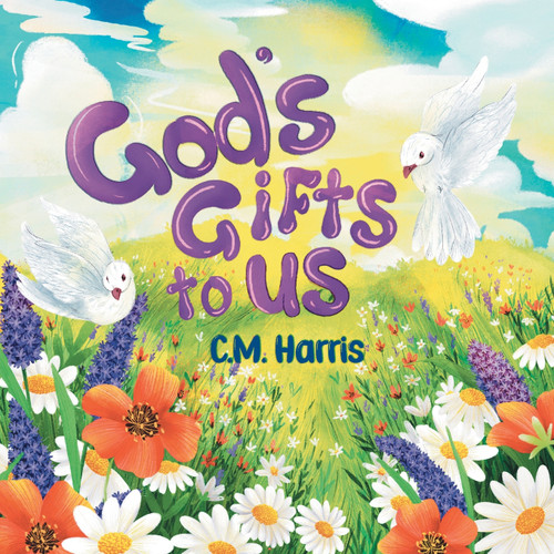 God's Gifts To Us God's Gifts To Us