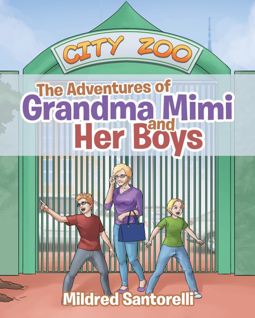 The Adventures of Grandma Mimi and Her Boys The Adventures of Grandma Mimi and Her Boys