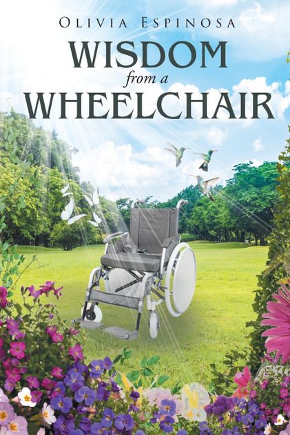 Wisdom from a Wheelchair Wisdom from a Wheelchair