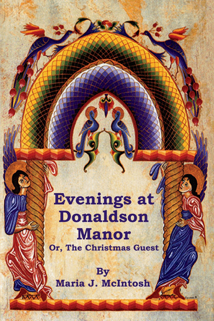 Evenings at Donaldson Manor Or, The Christmas Guest Evenings at Donaldson Manor Or, The Christmas Guest