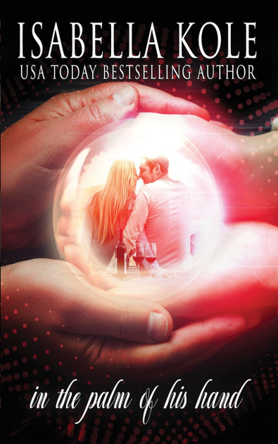 In the Palm of His Hand In the Palm of His Hand