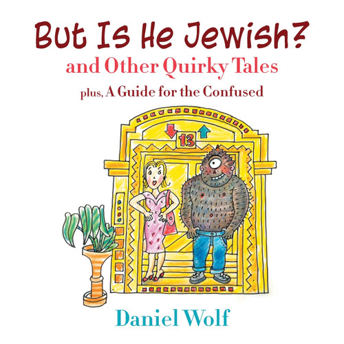 But Is He Jewish? and Other Quirky Tales But Is He Jewish? and Other Quirky Tales