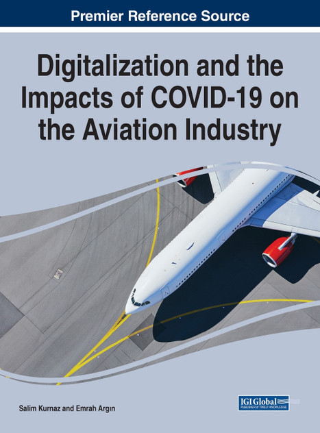 Digitalization and the Impacts of COVID-19 on the Aviation Industry Digitalization and the Impacts of COVID-19 on the Aviation Industry