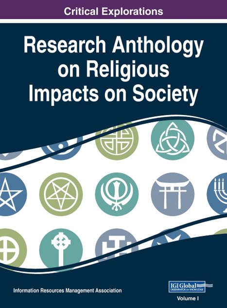 Research Anthology on Religious Impacts on Society, VOL 1 Research Anthology on Religious Impacts on Society, VOL 1