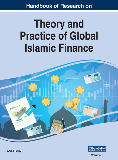 Handbook of Research on Theory and Practice of Global Islamic Finance, VOL 2 Handbook of Research on Theory and Practice of Global Islamic Finance, VOL 2