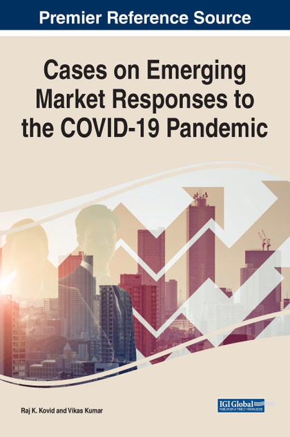 Cases on Emerging Market Responses to the COVID-19 Pandemic Cases on Emerging Market Responses to the COVID-19 Pandemic