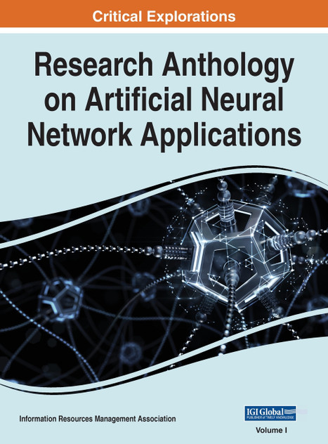 Research Anthology on Artificial Neural Network Applications, VOL 1 Research Anthology on Artificial Neural Network Applications, VOL 1