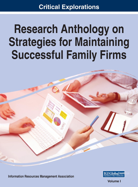 Research Anthology on Strategies for Maintaining Successful Family Firms, VOL 1 Research Anthology on Strategies for Maintaining Successful Family Firms, VOL 1