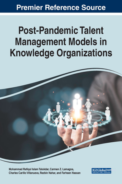 Post-Pandemic Talent Management Models in Knowledge Organizations Post-Pandemic Talent Management Models in Knowledge Organizations
