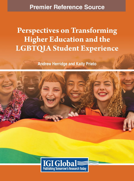 Perspectives on Transforming Higher Education and the LGBTQIA Student Experience Perspectives on Transforming Higher Education and the LGBTQIA Student Experience