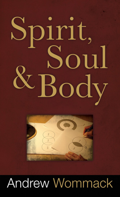 Spirit, Soul and Body Spirit, Soul and Body