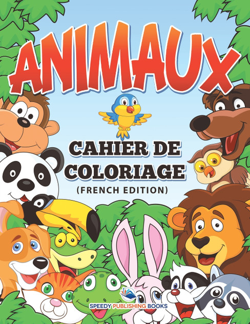 Livre à Colorier Sur Les Animaux (French Edition) Livre à Colorier Sur Les Animaux (French Edition)