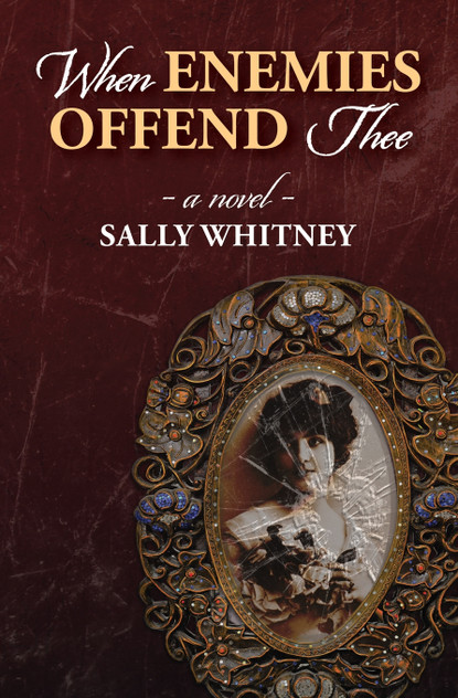 When Enemies Offend Thee When Enemies Offend Thee
