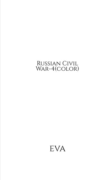 Russian Civil War-4 (color) Russian Civil War-4 (color)