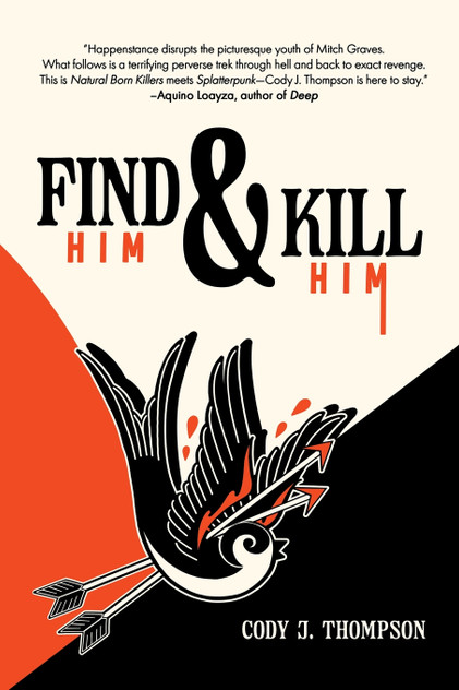Find Him and Kill Him Find Him and Kill Him
