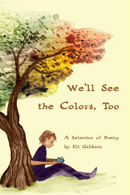 We'll See the Colors, Too We'll See the Colors, Too