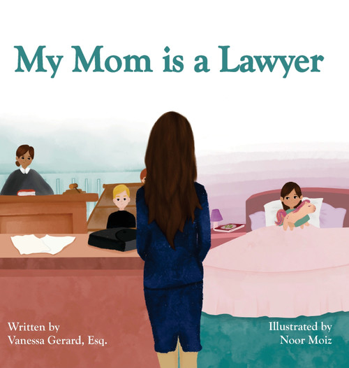 My Mom is a Lawyer My Mom is a Lawyer