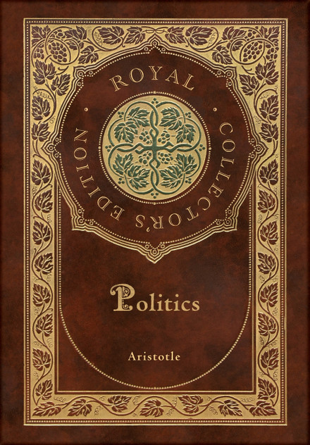 Politics (Royal Collector's Edition) (Case Laminate Hardcover with Jacket) Politics (Royal Collector's Edition) (Case Laminate Hardcover with Jacket)