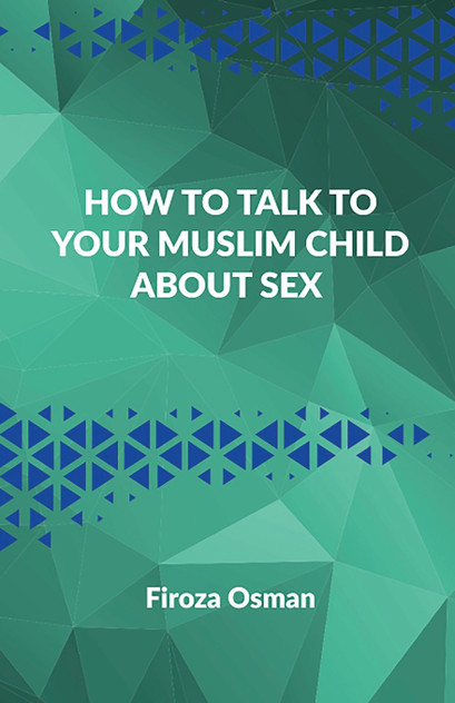 How to talk to your Muslim child about sex How to talk to your Muslim child about sex