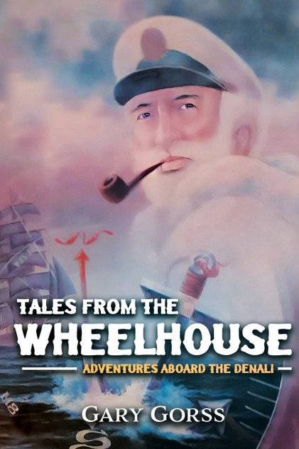 Tales from the Wheelhouse Tales from the Wheelhouse