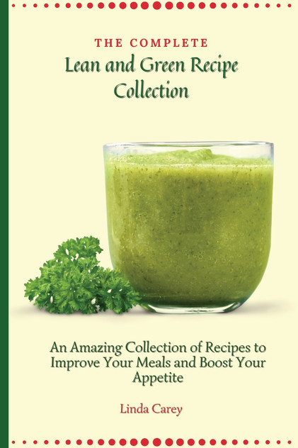 The Complete Lean and Green Recipe Book The Complete Lean and Green Recipe Book