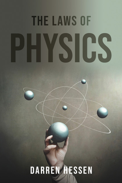 THE LAWS OF PHYSICS THE LAWS OF PHYSICS
