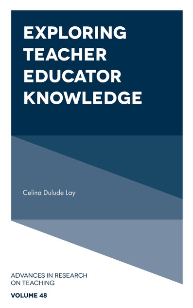 Exploring Teacher Educator Knowledge Exploring Teacher Educator Knowledge