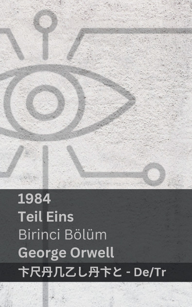 1984 (Teil Eins / Birinci Bölüm)