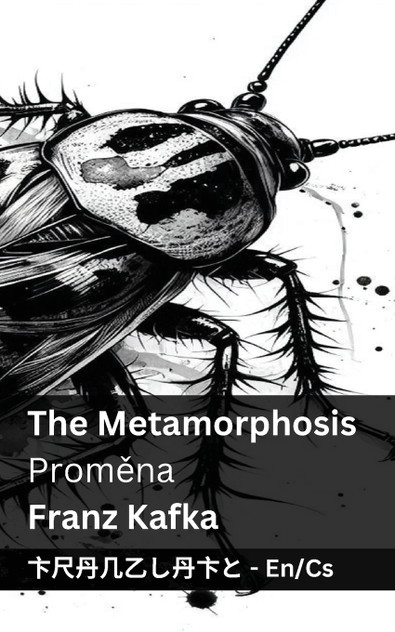 The Metamorphosis / Proměna
