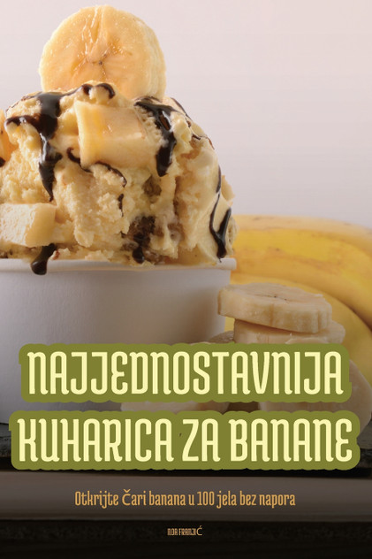 NAJJEDNOSTAVNIJA KUHARICA ZA BANANE NAJJEDNOSTAVNIJA KUHARICA ZA BANANE