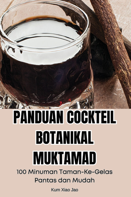 PANDUAN COCKTEIL BOTANIKAL MUKTAMAD PANDUAN COCKTEIL BOTANIKAL MUKTAMAD