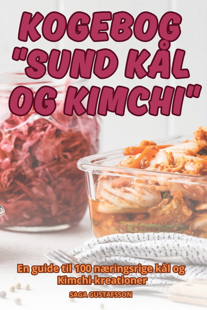 KOGEBOG SUND KÅL OG KIMCHI KOGEBOG SUND KÅL OG KIMCHI