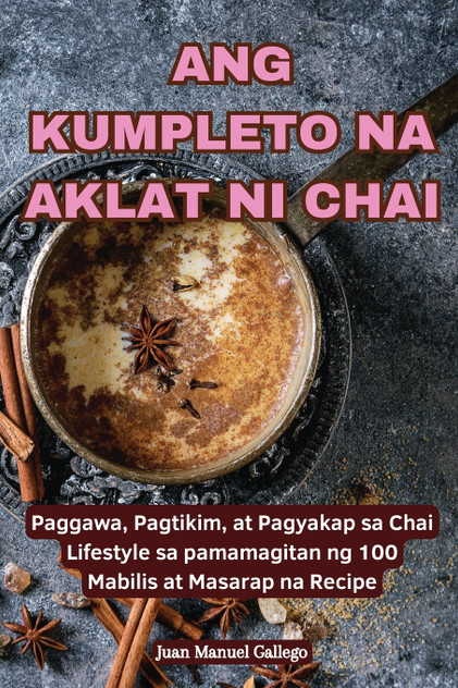ANG KUMPLETO NA AKLAT NI CHAI ANG KUMPLETO NA AKLAT NI CHAI