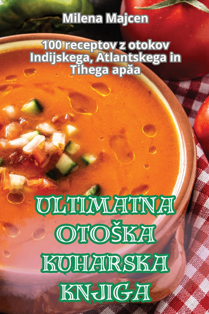 ULTIMATNA OTOŠKA KUHARSKA KNJIGA ULTIMATNA OTOŠKA KUHARSKA KNJIGA