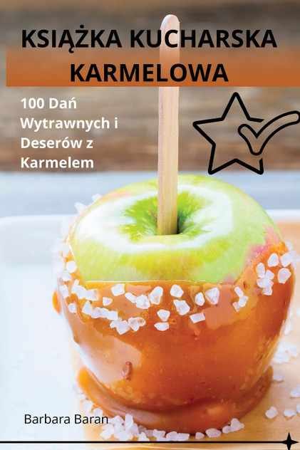 KSIĄŻKA KUCHARSKA KARMELOWA KSIĄŻKA KUCHARSKA KARMELOWA