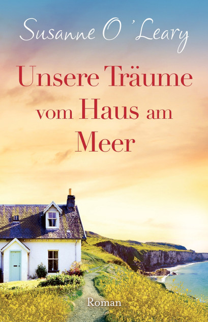 Unsere Träume vom Haus am Meer Unsere Träume vom Haus am Meer