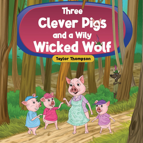 Three Clever Pigs and a Wily Wicked Wolf