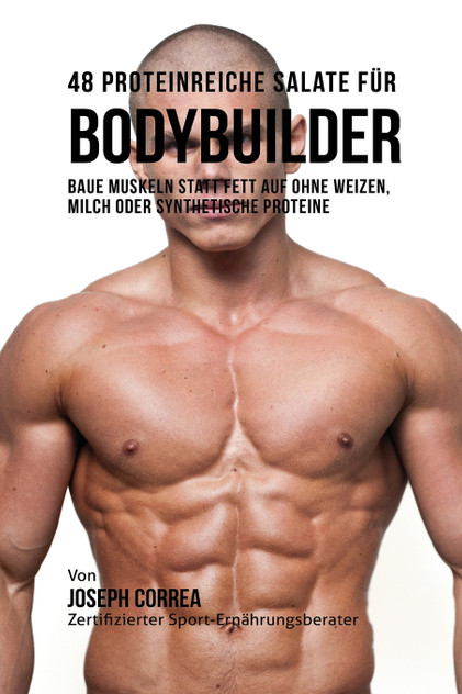 48 Proteinreiche Salate für Bodybuilder 48 Proteinreiche Salate für Bodybuilder