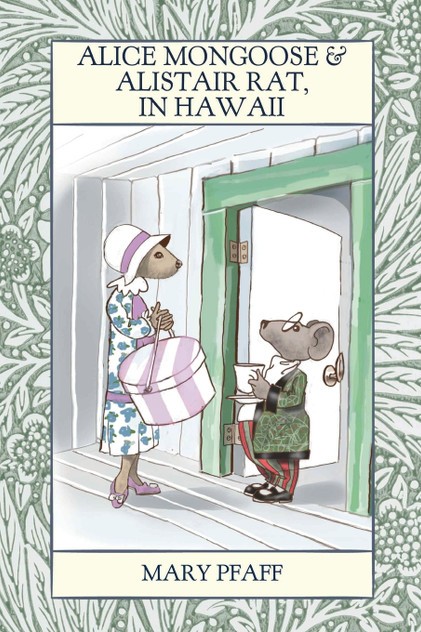 Alice Mongoose and Alistair Rat in Hawaii Alice Mongoose and Alistair Rat in Hawaii