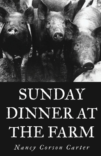SUNDAY DINNER AT THE FARM SUNDAY DINNER AT THE FARM