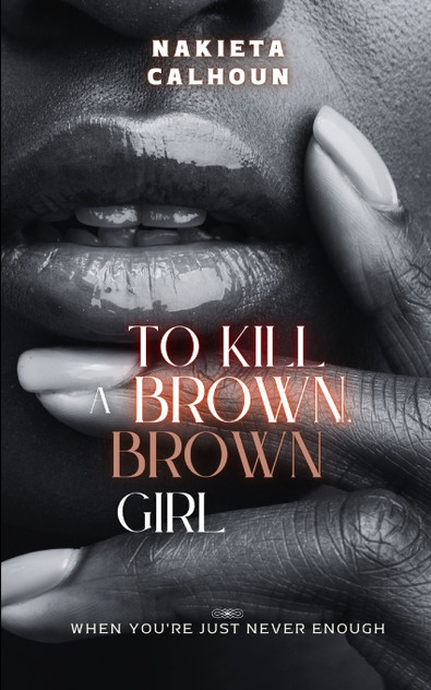 To Kill a Brown, Brown Girl To Kill a Brown, Brown Girl