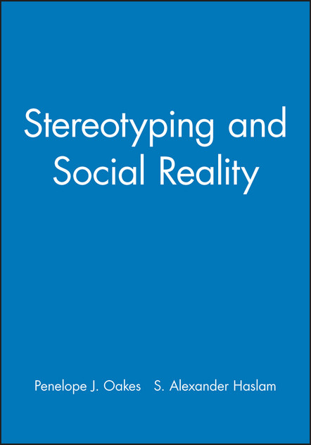 Stereotyping and Social Reality Stereotyping and Social Reality