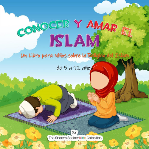 Conocer y Amar el Islam Conocer y Amar el Islam
