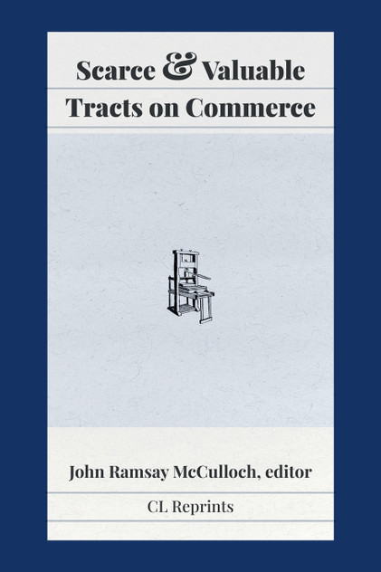 Scarce and Valuable Tracts on Commerce