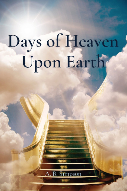 Days of Heaven Upon Earth Days of Heaven Upon Earth