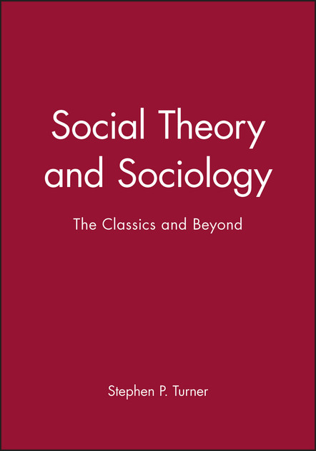 Social Theory and Sociology Social Theory and Sociology