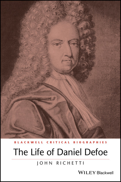 The Life of Daniel Defoe The Life of Daniel Defoe