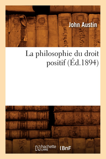 La philosophie du droit positif (Éd.1894)