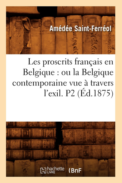 Les proscrits français en Belgique Les proscrits français en Belgique