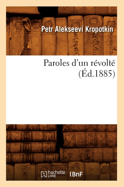 Paroles d'un révolté (Éd.1885) Paroles d'un révolté (Éd.1885)